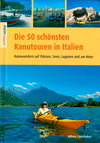 DIE 50 SCHÖNSTEN KANUTOUREN IN ITALIEN