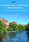 Die schönsten Kanu- und SUP-Touren in Baden-Württemberg