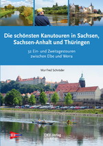 Die schönsten Kanutouren in Sachsen, Sachsen-Anhalt und Thüringen