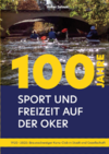 100 Jahre Sport und Freizeit auf der Oker