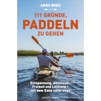 111 GRÜNDE, PADDELN ZU GEHEN