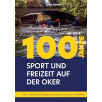 100 Jahre Sport und Freizeit auf der Oker