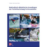 Methodisch-didaktische Grundlagen der Technikschulung im Kanuslalom
